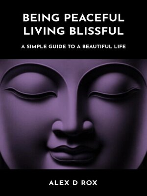 cover image of Being Peaceful Living Blissful